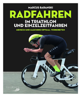 Radfahren im Triathlon und Einzelzeitfahren - Baranski, Marcus