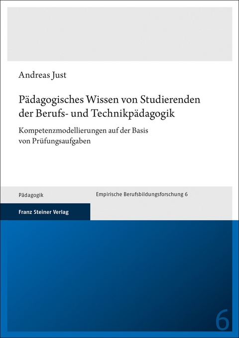 Pädagogisches Wissen von Studierenden der Berufs- und Technikpädagogik - Andreas Just