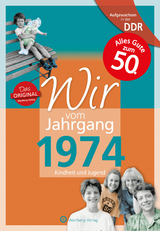 Aufgewachsen in der DDR - Wir vom Jahrgang 1974 - Kindheit und Jugend - André Hille