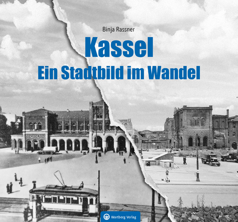 Kassel - Ein Stadtbild im Wandel - Binja Rassner