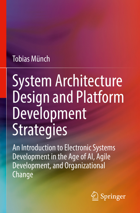 System Architecture Design and Platform Development Strategies - Tobias Münch