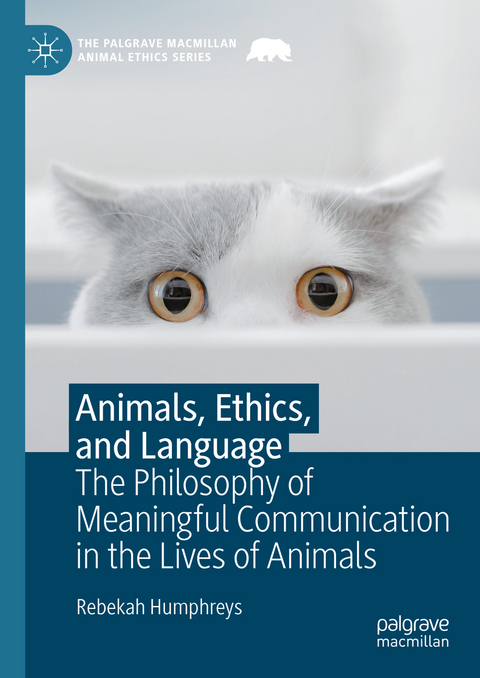 Animals, Ethics, and Language - Rebekah Humphreys