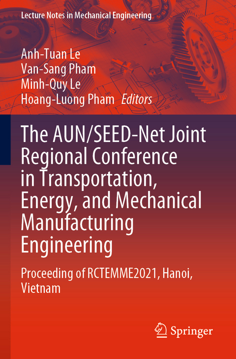 The AUN/SEED-Net Joint Regional Conference in Transportation, Energy, and Mechanical Manufacturing Engineering - 