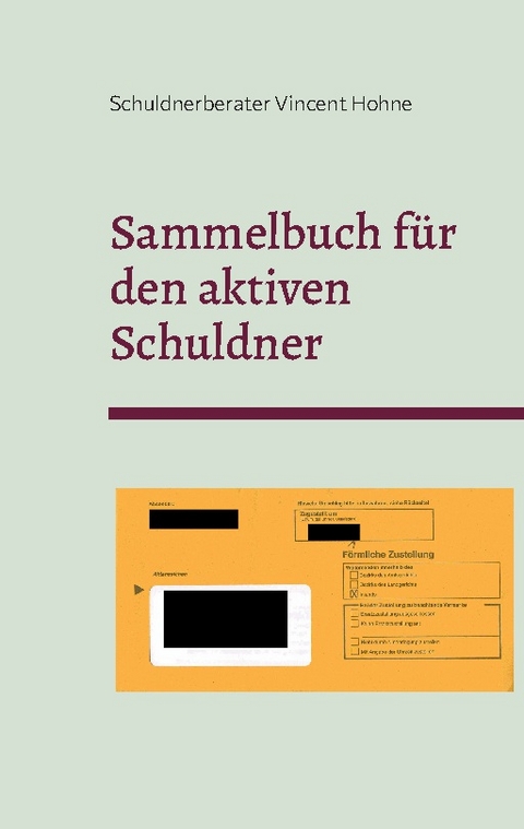 Sammelbuch für den aktiven Schuldner - Schuldnerberater Vincent Hohne