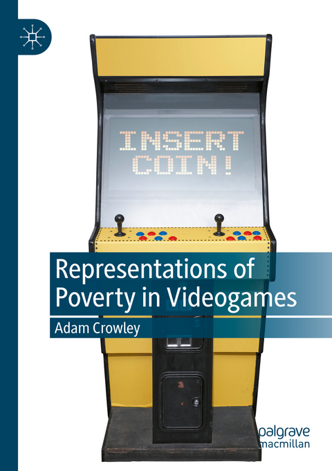 Representations of Poverty in Videogames - Adam Crowley