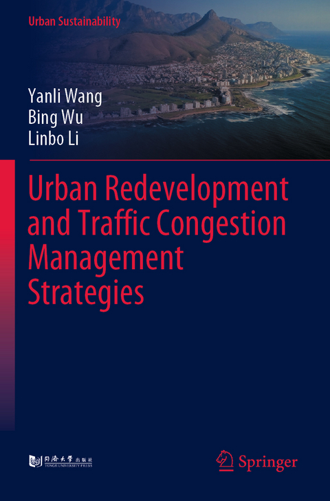 Urban Redevelopment and Traffic Congestion Management Strategies - Yanli Wang, Bing Wu, Linbo Li