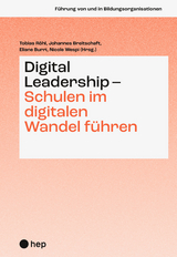 Digital Leadership – Schulen im digitalen Wandel führen - 