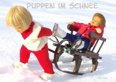 Puppen im Schnee - Karin Tauck