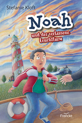 Noah und der verlassene Leuchtturm - Stefanie Kloft