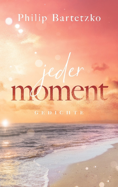 Jeder Moment - Philip Bartetzko