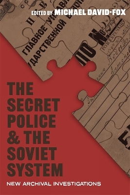 The Secret Police and the Soviet System - Michael David-Fox