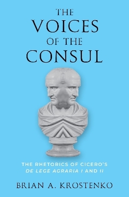 The Voices of the Consul - Brian A. Krostenko