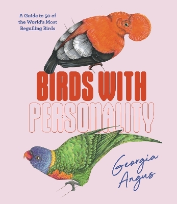 Birds with Personality - Georgia Angus