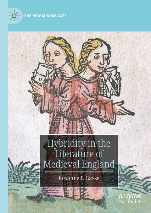 Hybridity in the Literature of Medieval England - Rosanne P. Gasse