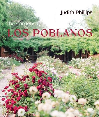 The Gardens of Los Poblanos - Judith Phillips