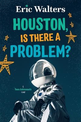 Houston, Is There A Problem? - Eric Walters