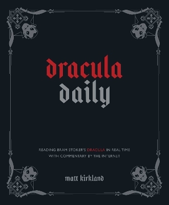 Dracula Daily - Matt Kirkland