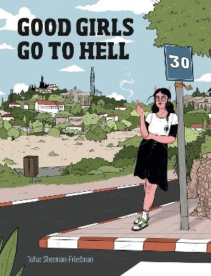 Good Girls Go to Hell - Tohar Sherman-Friedman