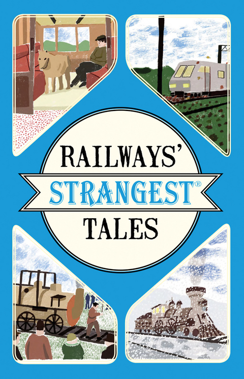 Railways' Strangest Tales -  Tom Quinn