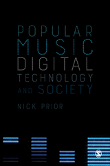 Popular Music, Digital Technology and Society - Nick Prior