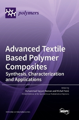 Advanced Textile Based Polymer Composites