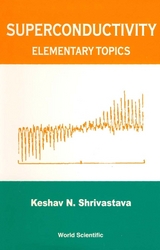 SUPERCONDUCTIVITY : ELEMENTARY TOPICS - Keshav N Shrivastava