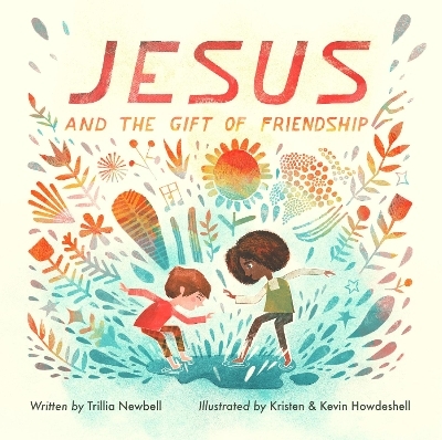 Jesus and the Gift of Friendship - Trillia Newbell