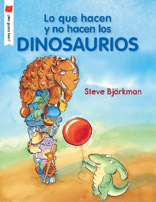 Lo que hacen y no hacen los dinosaurios - Steve Björkman