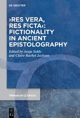 ›res vera, res ficta‹: Fictionality in Ancient Epistolography - 