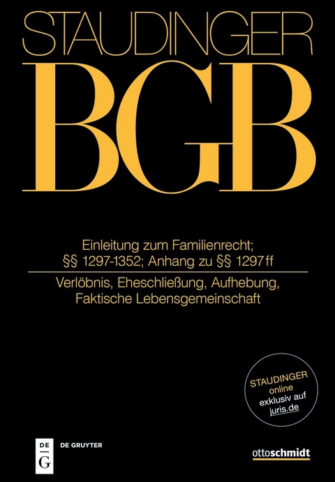 J. von Staudingers Kommentar zum Bürgerlichen Gesetzbuch mit Einführungsgesetz... / §§ 1297-1352; Anh 1297 ff - 