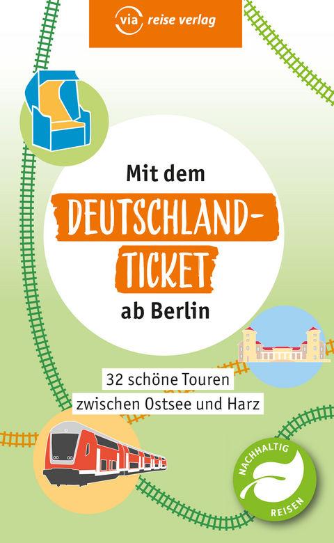 Mit dem Deutschland-Ticket ab Berlin - Klaus Scheddel