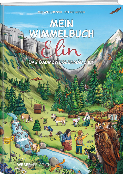 Mein Wimmelbuch Elin das Baumzwergenmädchen - Celine Geser, Melanie Oesch