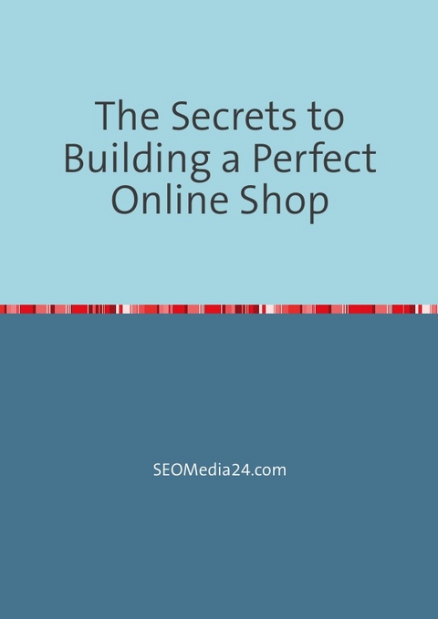 The Secrets to Building a Perfect Online Shop - Philipp Hornickel