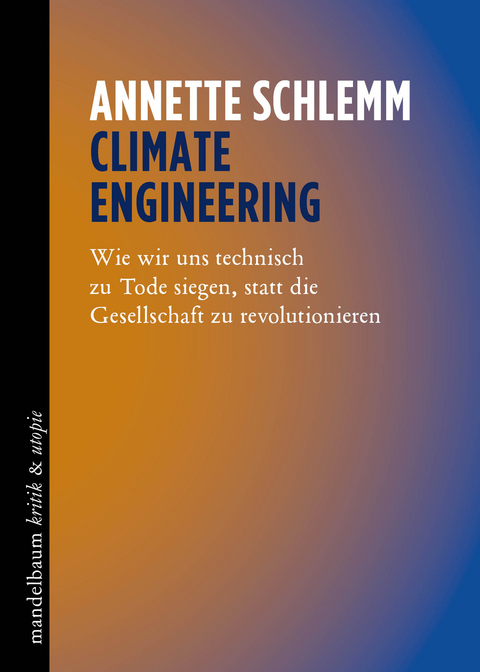 Climate engineering - Annette Schlemm