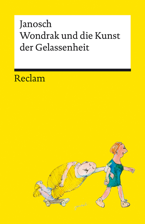 Wondrak und die Kunst der Gelassenheit – Philosophische Lebensweisheiten von Janoschs Kultfigur Herrn Wondrak – Reclams Universal-Bibliothek -  Janosch