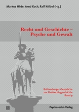 Recht und Geschichte – Psyche und Gewalt - Günter Jerouschek