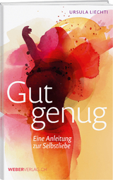 Gut genug - Ursula Liechti