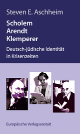 Scholem, Arendt, Klemperer - Steven E. Aschheim