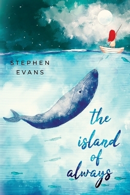 The Island of Always - Stephen Evans