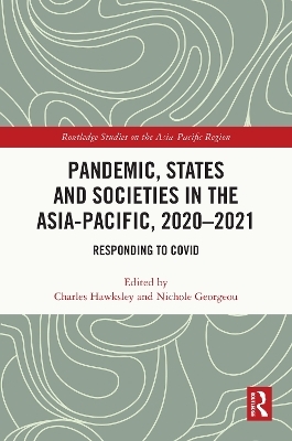 Pandemic, States and Societies in the Asia-Pacific, 2020–2021 - 