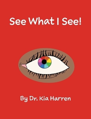 See What I See! - Kia Harren