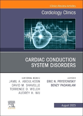 Cardiac Conduction System Disorders, An Issue of Cardiology Clinics - 