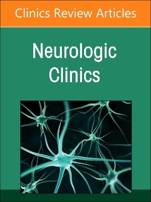 Functional Neurological Disorder, An Issue of Neurologic Clinics - 