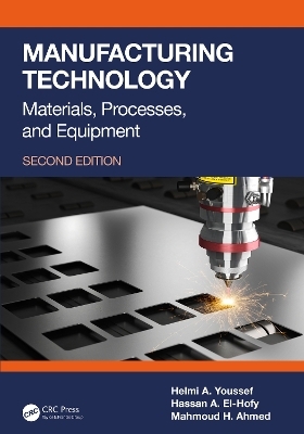 Manufacturing Technology - Helmi A. Youssef, Hassan A. El-Hofy, Mahmoud H. Ahmed