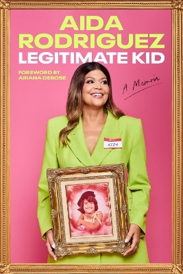 Legitimate Kid - Aida Rodriguez