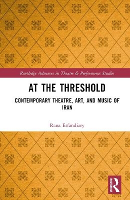 At the Threshold - Rana Esfandiary