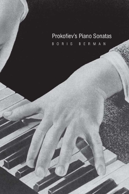 Prokofiev's Piano Sonatas - Boris Berman