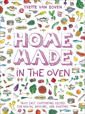 Home Made in the Oven - Yvette van Boven