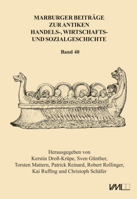 Marburger Beiträge zur Antiken Handels-, Wirtschafts- und Sozialgeschichte 40, 2022 - Kerstin Dross-Krüpe, Patrick Reinard