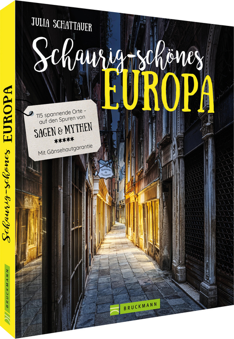 Schaurig-schönes Europa - Julia Schattauer